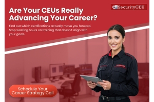 Security Industry Certification Roadmap: Plotting Your Career Advancement Through Strategic CEUs