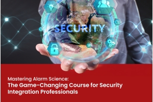 Mastering Alarm Science: The Game-Changing Course for Security Integration Professionals