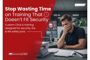  Training That Fits the Security Industry (Because It Was Built for It)
