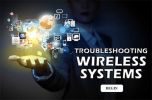 Troubleshooting Wireless Systems 1