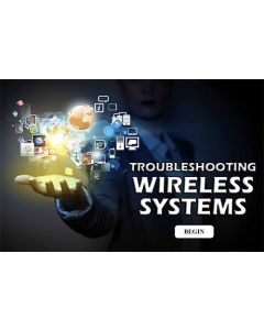 Troubleshooting Wireless Systems